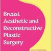Breast Aesthetic and Reconstructive Plastic Surgery (Original PDF from Publisher)