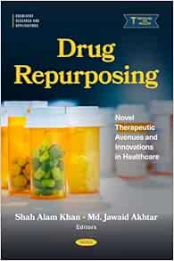 Drug Repurposing: Novel Therapeutic Avenues and Innovations in Healthcare (Original PDF from Publisher)
