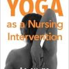 Yoga as a Nursing Intervention (Original PDF from Publisher)