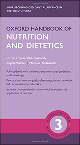 Oxford Handbook of Nutrition and Dietetics (Oxford Medical Handbooks), 3rd Edition (Original PDF from Publisher)