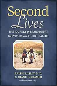Second Lives: The Journey of Brain-Injury Survivors and Their Healers (Original PDF from Publisher)