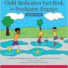 Child Medication Fact Book for Psychiatric Practice, 2nd edition (azw3+ePub+Converted PDF)