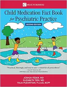 Child Medication Fact Book for Psychiatric Practice, Second Edition (Original PDF from Publisher)