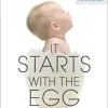 It Starts with the Egg: The Science of Egg Quality for Fertility, Miscarriage, and IVF, 3ed (ePub)