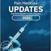 Pain Medicine Updates 2025: Fast-Track Updates for Pain Clinicians (Original PDF from Publisher)