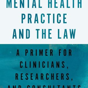 Forensic Mental Health Practice and the Law (EPUB)