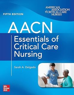 AACN Essentials of Critical Care Nursing, Fifth Edition (Original PDF from Publisher)