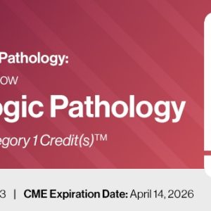 2023 Classic Lectures in Pathology: What You Need to Know: Gynecology Pathology (Videos)
