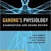 Ganong’s Physiology Examination and Board Review (ORIGINAL PDF from Publisher)