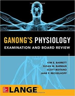 Ganong’s Physiology Examination and Board Review (ORIGINAL PDF from Publisher)