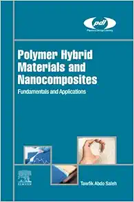 Polymer Hybrid Materials and Nanocomposites: Fundamentals and Applications (Plastics Design Library) (Original PDF from Publisher)