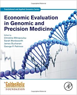 Economic Evaluation in Genomic and Precision Medicine (Translational and Applied Genomics) (Original PDF from Publisher)