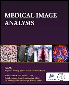 Medical Image Analysis (The MICCAI Society book Series) (Original PDF from Publisher)