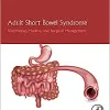 Adult Short Bowel Syndrome: Nutritional, Medical, and Surgical Management (Original PDF from Publisher)