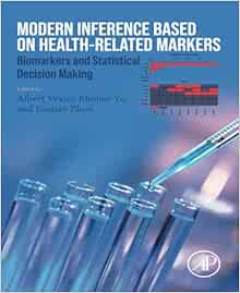 Modern Inference Based on Health-Related Markers: Biomarkers and Statistical Decision Making (Original PDF from Publisher)