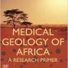 Medical Geology of Africa: A Research Primer (Original PDF from Publisher)