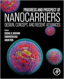Progress and Prospect of Nanocarriers: Design, Concept, and Recent Advances (EPUB)