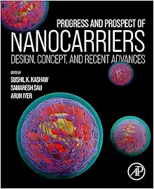 Progress and Prospect of Nanocarriers: Design, Concept, and Recent Advances (Original PDF from Publisher)
