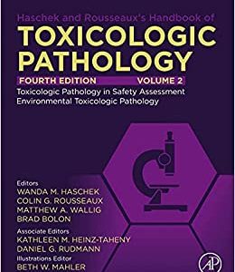 Haschek and Rousseaux’s Handbook of Toxicologic Pathology, Volume 2: Safety Assessment and Toxicologic Pathology, 4th Edition (Original PDF from Publisher)
