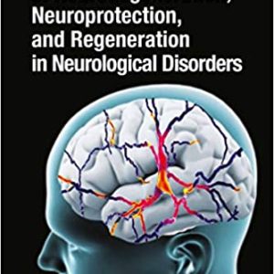 Molecular Aspects of Neurodegeneration, Neuroprotection, and Regeneration in Neurological Disorders (ORIGINAL PDF from Publisher)