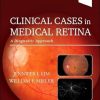 Clinical Cases in Medical Retina: A Diagnostic Approach (ePub+Converted PDF)