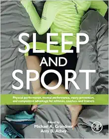 Sleep and Sport: Physical Performance, Mental Performance, Injury Prevention, and Competitive Advantage for Athletes, Coaches, and Trainers (EPUB)