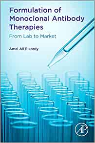 Formulation of Monoclonal Antibody Therapies: From Lab to Market (Original PDF from Publisher)