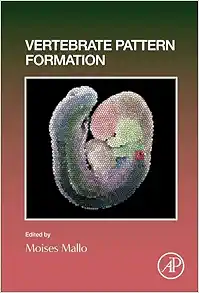 Vertebrate Pattern Formation (Current Topics in Developmental Biology, Volume 159) (Original PDF from Publisher)