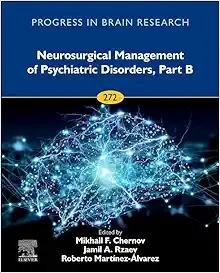 Neurosurgical Management of Psychiatric Disorders, Part B (Volume 272) (Progress in Brain Research, Volume 272) (EPUB)