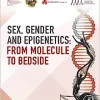 Sex, Gender, and Epigenetics: From Molecule to Bedside (Original PDF from Publisher)