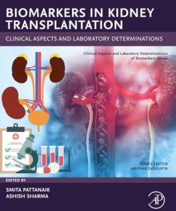 Biomarkers in Kidney Transplantation: Clinical Aspects and Laboratory Determinations (True PDF from Publisher)