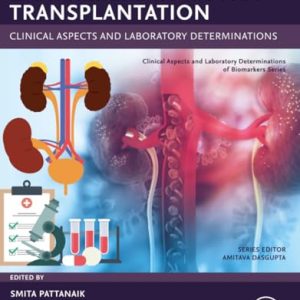 Biomarkers in Kidney Transplantation: Clinical Aspects and Laboratory Determinations (True PDF from Publisher)