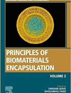 Principles of Biomaterials Encapsulation: Volume Two (Woodhead Publishing Series in Biomaterials) (Original PDF from Publisher)