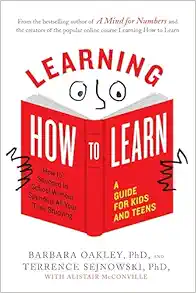 Learning How to Learn: How to Succeed in School Without Spending All Your Time Studying; A Guide for Kids and Teens (EPUB)