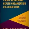 University and Public Behavioral Health Organization Collaboration: Models for Success in Justice Contexts (EPUB)