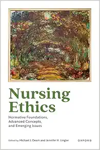 Nursing Ethics: Normative Foundations, Advanced Concepts, and Emerging Issues (EPUB)