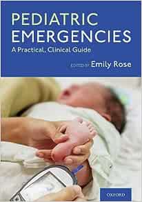 Pediatric Emergencies: A Practical, Clinical Guide (Original PDF from Publisher)