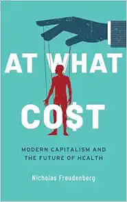 At What Cost: Modern Capitalism and the Future of Health (EPUB)