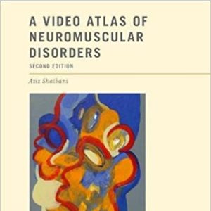 A Video Atlas of Neuromuscular Disorders, 2nd Edition (Videos)