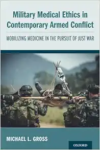 Military Medical Ethics in Contemporary Armed Conflict (Original PDF from Publisher)