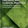 Firearms and Clinical Practice: A Handbook for Medical and Mental Health Professionals (EPUB)