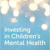 Investing in Children’s Mental Health (EPUB)