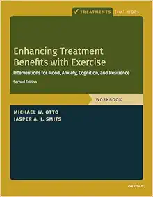 Enhancing Treatment Benefits with Exercise – WB: Component Interventions for Mood, Anxiety, Cognition, and Resilience (Treatments That Work), 2nd Edition (Original PDF from Publisher)