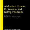 Abdominal Trauma, Peritoneum, and Retroperitoneum (Gastrointestinal Surgery Library) (Original PDF from Publisher)