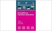 Psychedelics as Psychiatric Medications (Oxford Psychiatry Library) (Original PDF from Publisher)