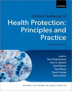Oxford Textbook of Health Protection: Principles and Practice (Oxford Textbooks in Public Health), 2nd edition (Original PDF from Publisher)
