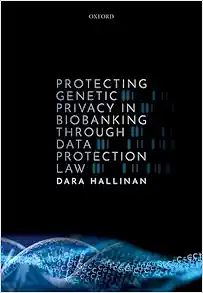 Protecting Genetic Privacy in Biobanking through Data Protection Law (EPUB)