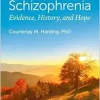 Recovery from Schizophrenia: Evidence, History, and Hope (Original PDF from Publisher)