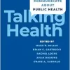Talking Health: A New Way to Communicate about Public Health (Original PDF from Publisher)