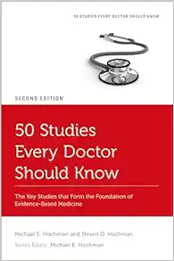 50 Studies Every Doctor Should Know: The Key Studies that Form the Foundation of Evidence-Based Medicine (Fifty Studies Every Doctor Should Know), 2nd Edition (EPUB)